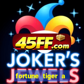 fortune tiger a partir de 1 real
